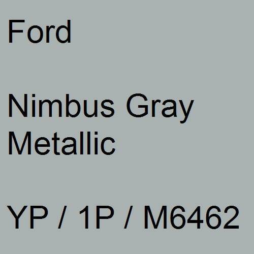 Ford, Nimbus Gray Metallic, YP / 1P / M6462.